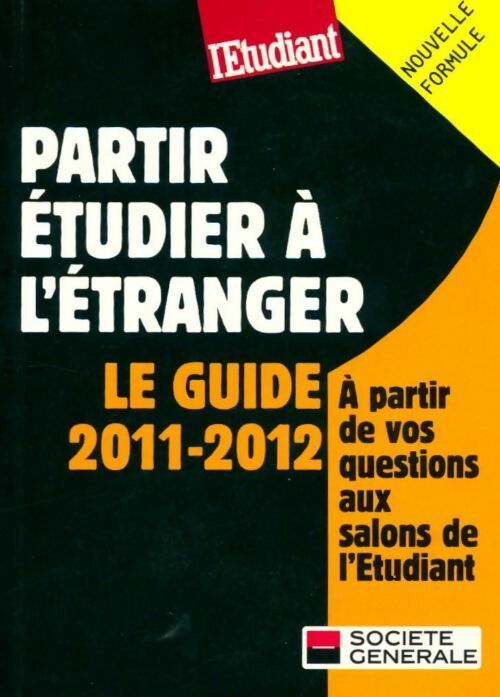Partir étudier à l'étranger. Le guide 2011-2012 - Sophie Collet - Livre