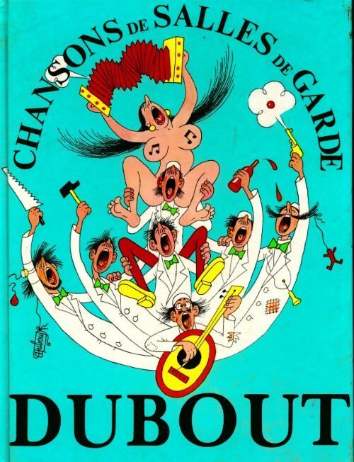 Chansons de salles de garde - Dubout - Livre