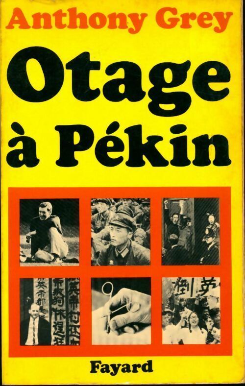 Otage à Pékin - Anthony Grey - Livre