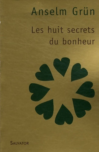 Les huit secrets du bonheur - Anselm Grün - Livre