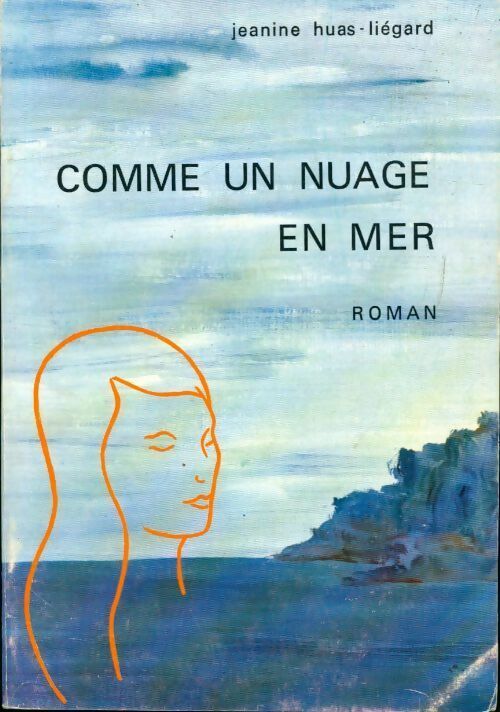 Comme un nuage en mer - Jeanine Huas-Liégard - Livre