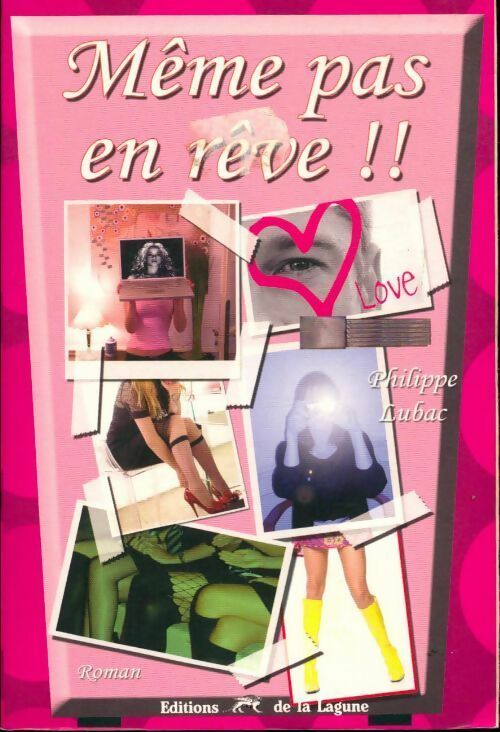 Même pas en rêve !! - Philippe Lubac - Livre