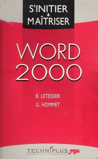 Word 2000 - B. Letessier, G. Hommet - Livre