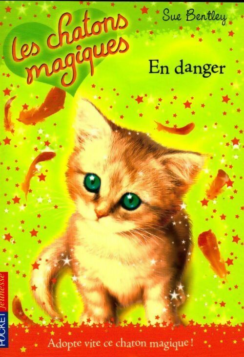 Les chatons magiques Tome V : En danger - Sue Bentley - Livre