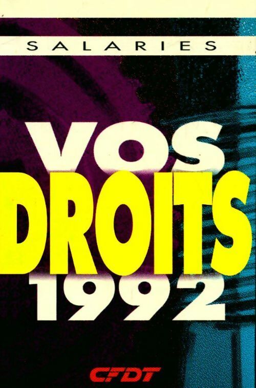 Salariés : Vos droits 1992 - Collectif - Livre
