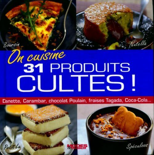 On cuisine 31 produits cultes - Collectif - Livre