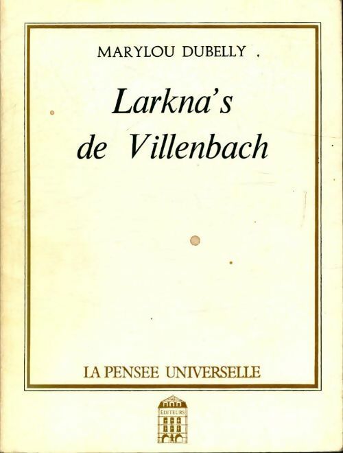 Larkna's de Villenbach - Marylou Dubelly - Livre