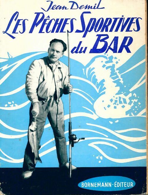 Les pêches sportives du bar - J. Demil - Livre