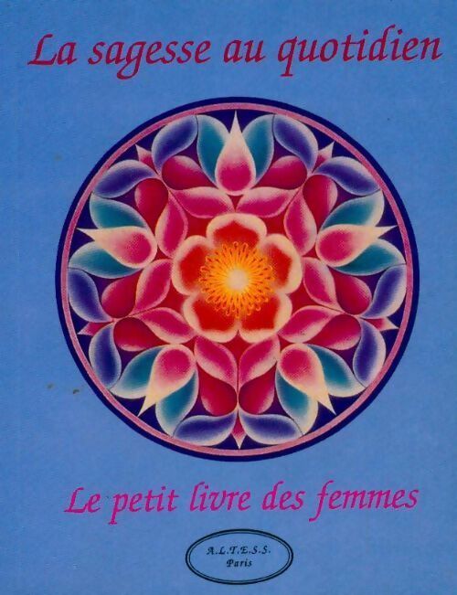 Le petit livre des femmes Tome I : La sagesse au quotidien - Collectif - Livre