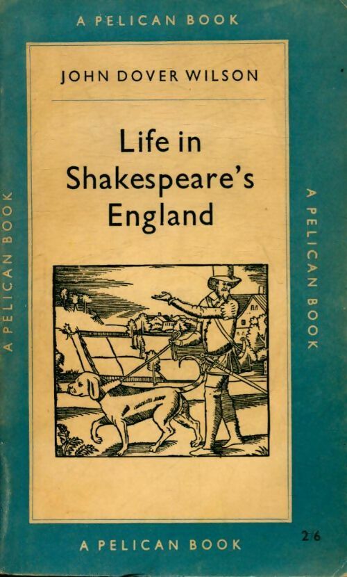 Life in shakespeare england - John Dover Wilson - Livre