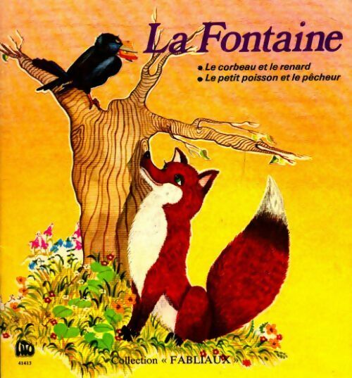 Le corbeau et le renard / Le petit poisson et le pêcheur - Jean De La Fontaine - Livre