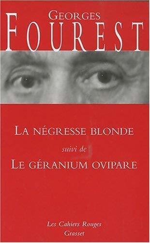 La négresse blonde / Le géranium ovipare - Georges Fourest - Livre