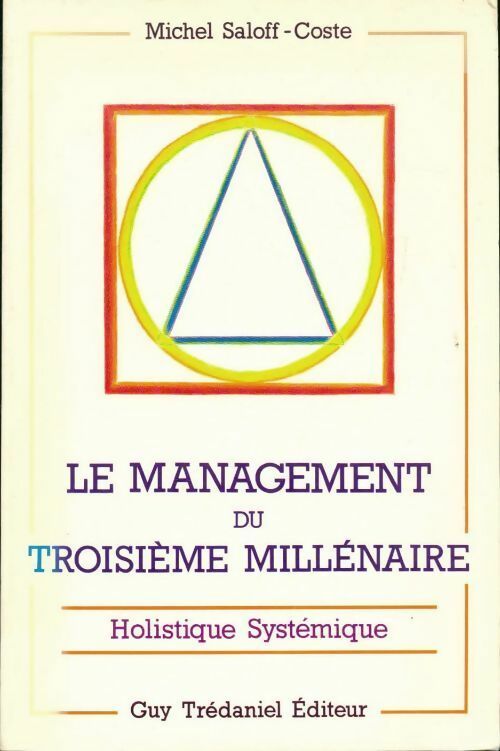 Le management du troisième millénaire - Michel Saloff-Coste - Livre