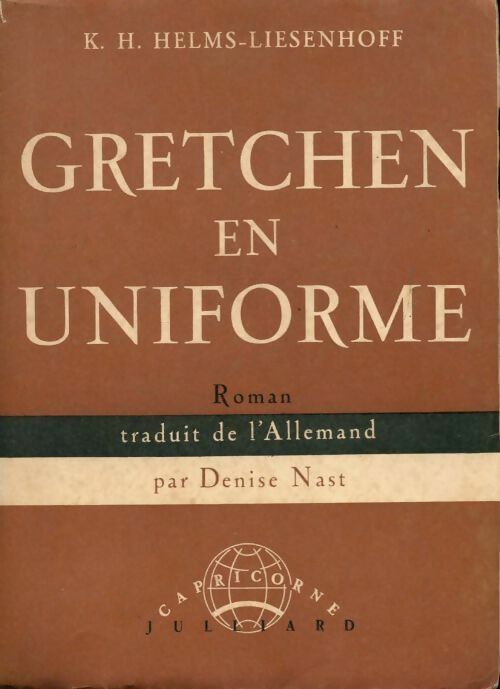 Gretchen en uniforme - K.H. Helms-Liesenhoff - Livre