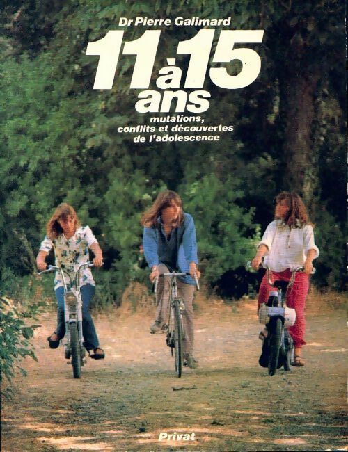 L'enfant de 11 à 15 ans - Pierre Galimard - Livre