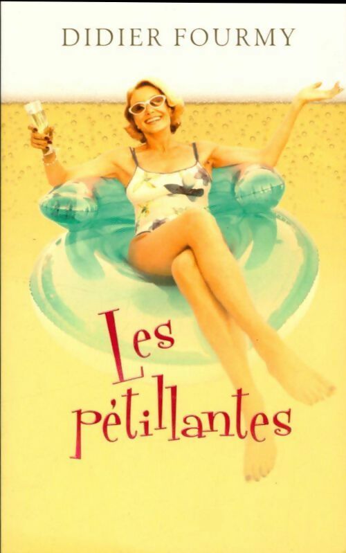 Les pétillantes - Didier Fourmy - Livre