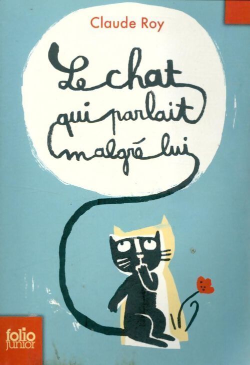 Le chat qui parlait malgré lui - Claude Roy - Livre