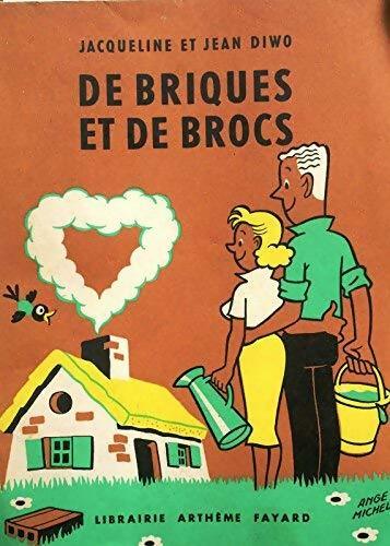 De briques et de brocs - Jean Diwo, Jacqueline Diwo - Livre