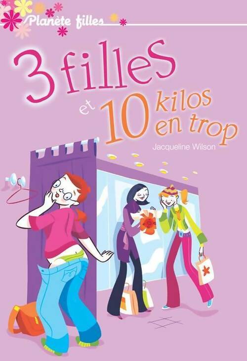 Secrets de fille Tome II : Trois filles (et 10 kilos en trop) - J. Wilson - Livre