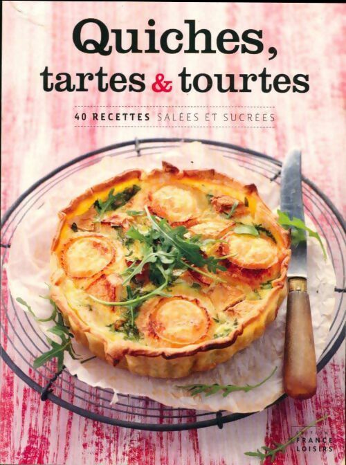 Quiches, tartes & tourtes - Danièle De Yparraguirre - Livre