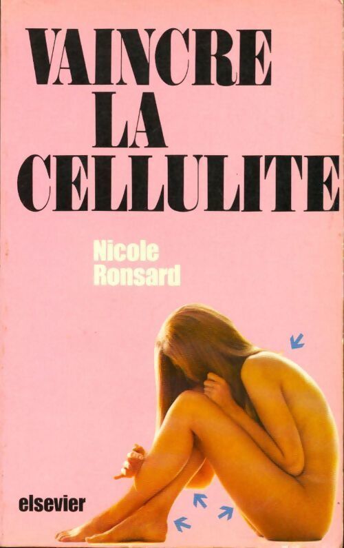 Vaincre la cellulite - Nicole Ronsard - Livre