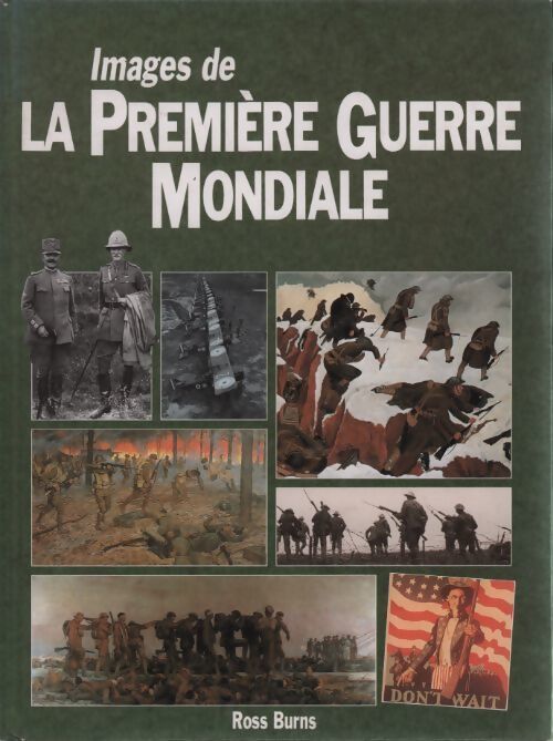 Images de la première guerre mondiale - Ross Burns - Livre