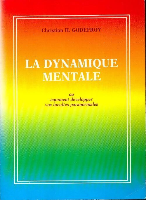 La dynamique mentale - Christian Godefroy - Livre