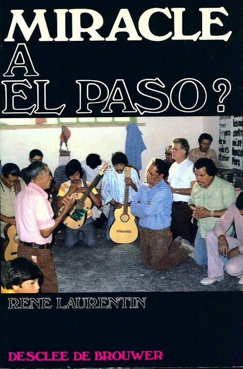Miracle à El Paso ? - René Laurentin - Livre