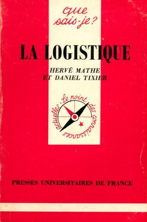 La logistique - Hervé Mathé, Daniel Tixier - Livre