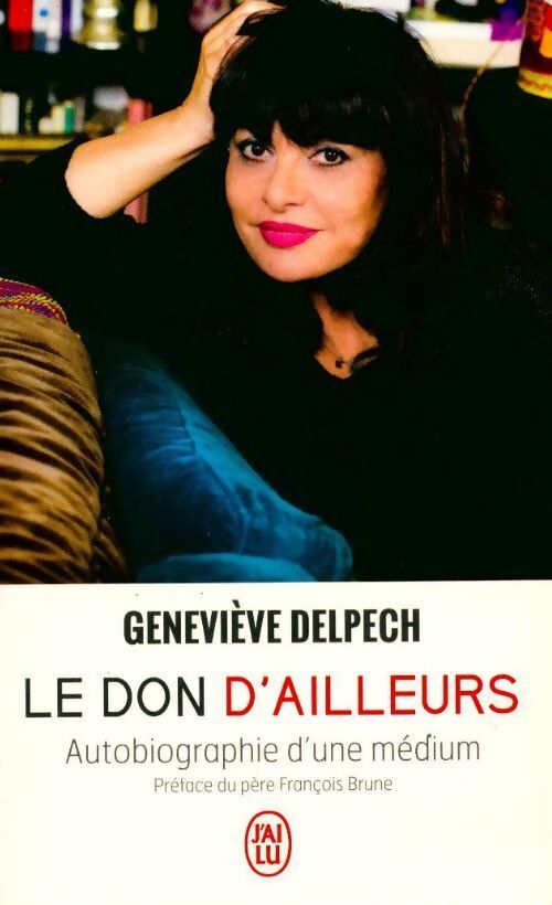 Le don d'ailleurs - Geneviève Delpech - Livre