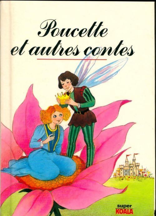 Poucette et autres contes - Hans Christian Andersen - Livre