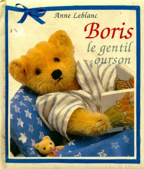 Boris le gentil ourson - Anne Leblanc - Livre