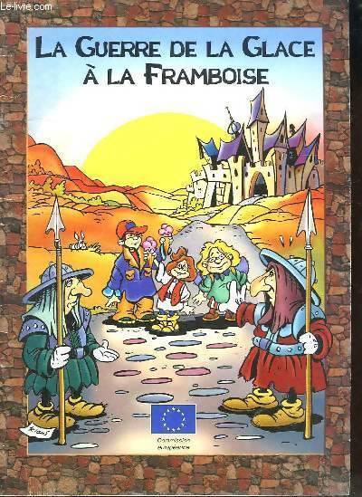 La guerre de la glace à la framboise - Collectif - Livre