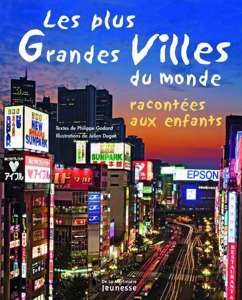 Les plus grandes villes du monde racontées aux enfants - Philippe Godard - Livre