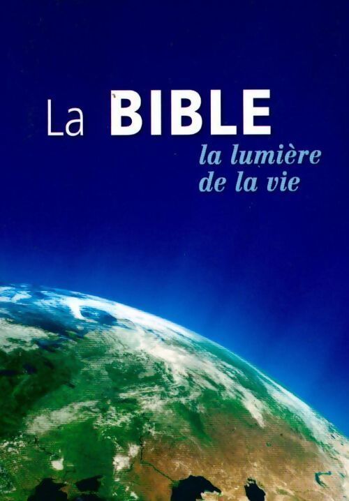 La Bible. La lumière de la vie - Segond Louis - Livre