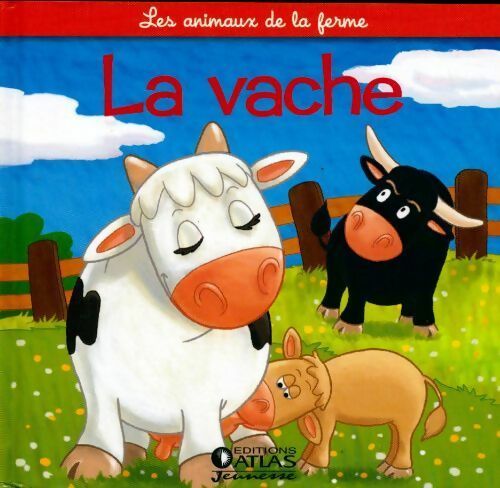 La vache - Annette Tamarkin - Livre