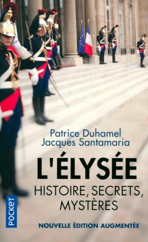 L'Elysée, coulisses et secrets d'un palais - Jacques Santamaria - Livre