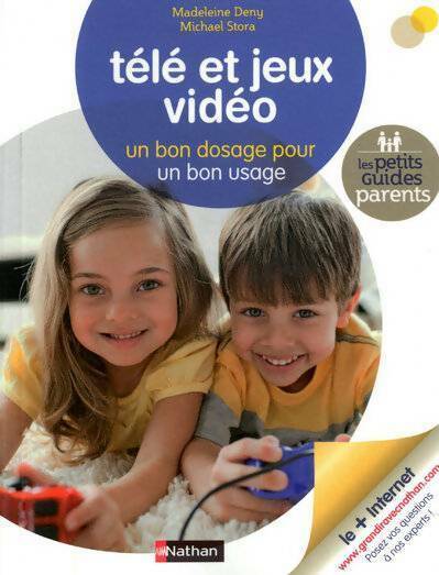 Télé et jeux vidéo. Un bon dosage pour un bon usage - Michael Stora - Livre