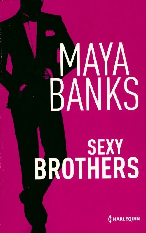 Sexy brothers - Maya Banks - Livre