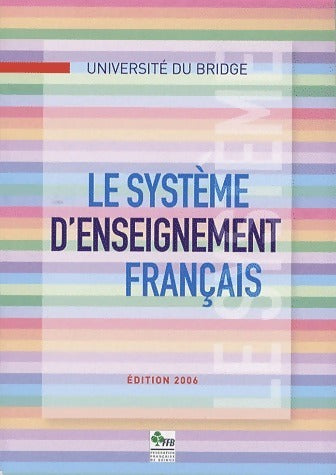 Le système d'enseignement français 2006 - Collectif - Livre