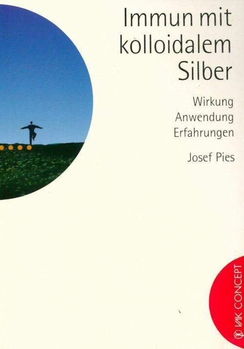 Immun mit kolloidalem Silber - Joseph Pies - Livre