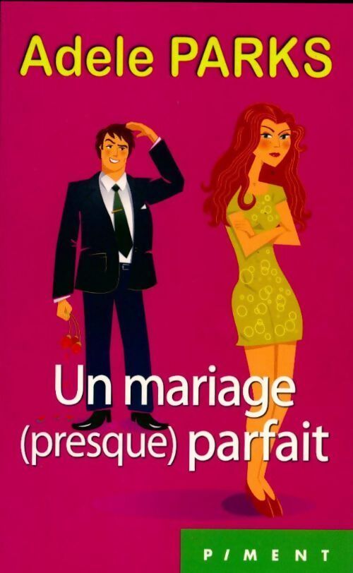 Un mariage (presque) parfait - Adèle Parks - Livre