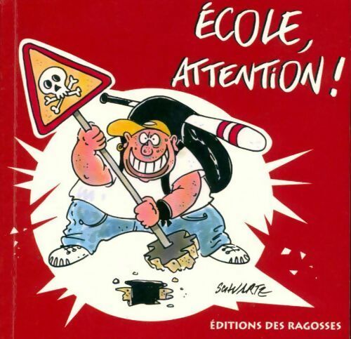 Ecole attention ! - Loïc Schvartz - Livre