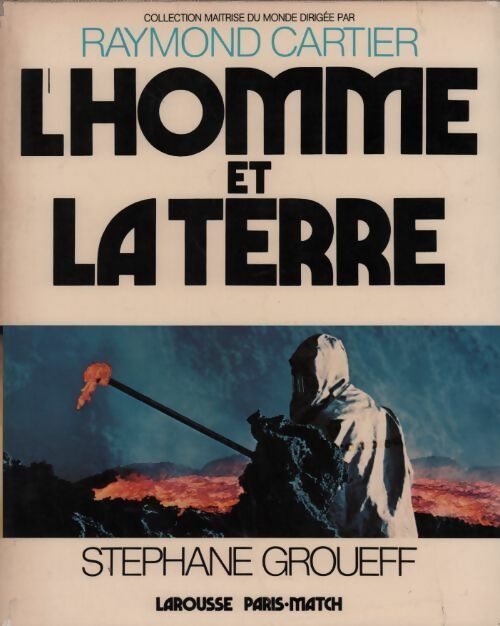 L'Homme et la Terre - Stéphane Groueff - Livre