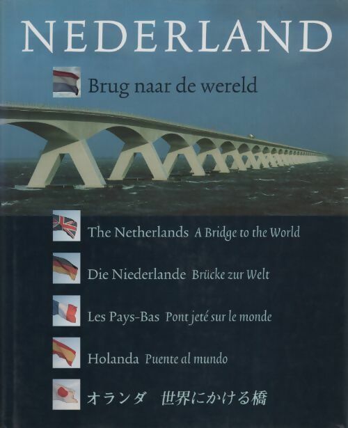 Nederland. Pont jeté sur le monde - Inconnu - Livre