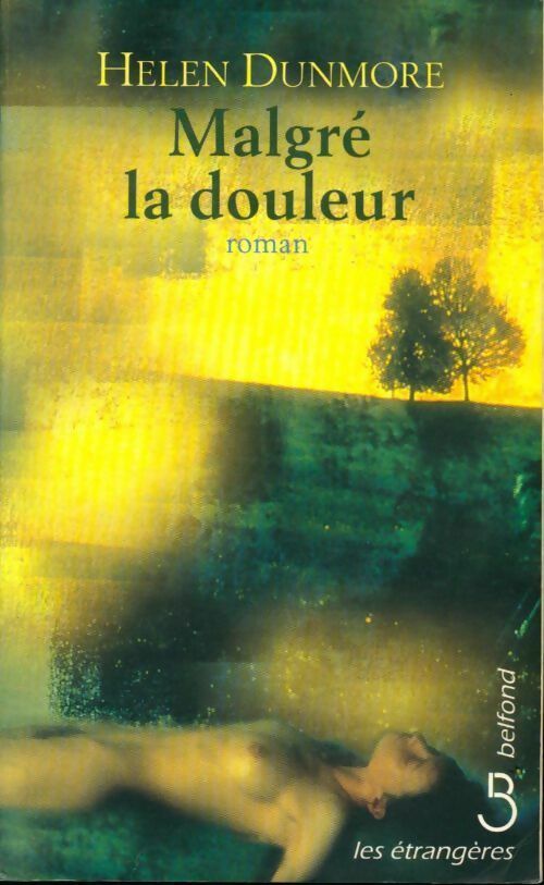 Malgré la douleur - Helen Dunmore - Livre