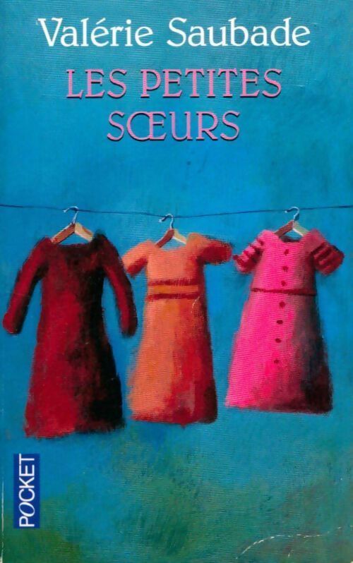 Les petites soeurs - Valérie Saubade - Livre