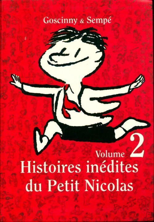 Histoires inédites du petit Nicolas Tome II - René Goscinny, Sempé - Livre