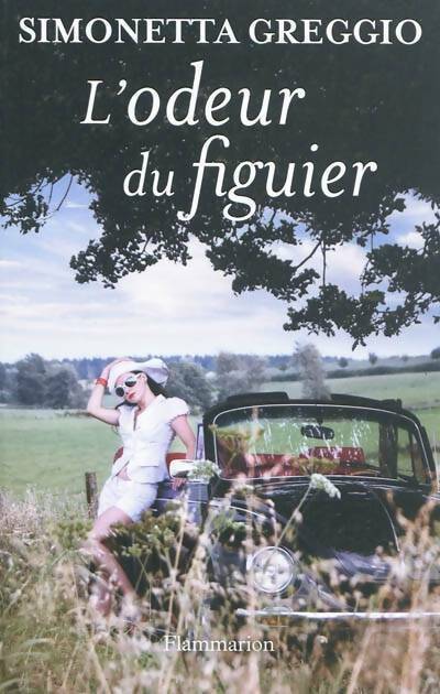 L'odeur du figuier - Simonetta Greggio - Livre