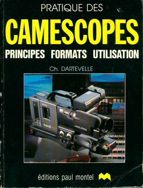 Pratiques des caméscopes - Christian Dartevelle - Livre